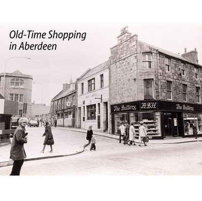 Old-Time Shopping in Aberdeen
